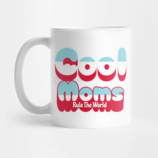 Mother's Day: Cool Moms by Mujji